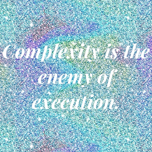 Complexity is the enemy of execution. - Picture 3 of 12